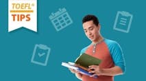 TOEFL®: Your To-Do List for Before and After Test Day